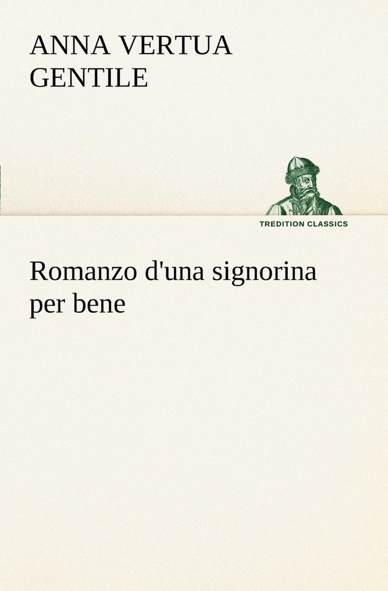 Anna Vertua Gentile - Romanzo d'una signorina per bene, Häftad