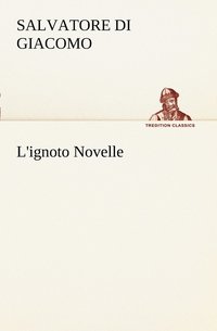 bokomslag L'ignoto Novelle
