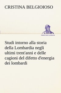 bokomslag Studi intorno alla storia della Lombardia Full title