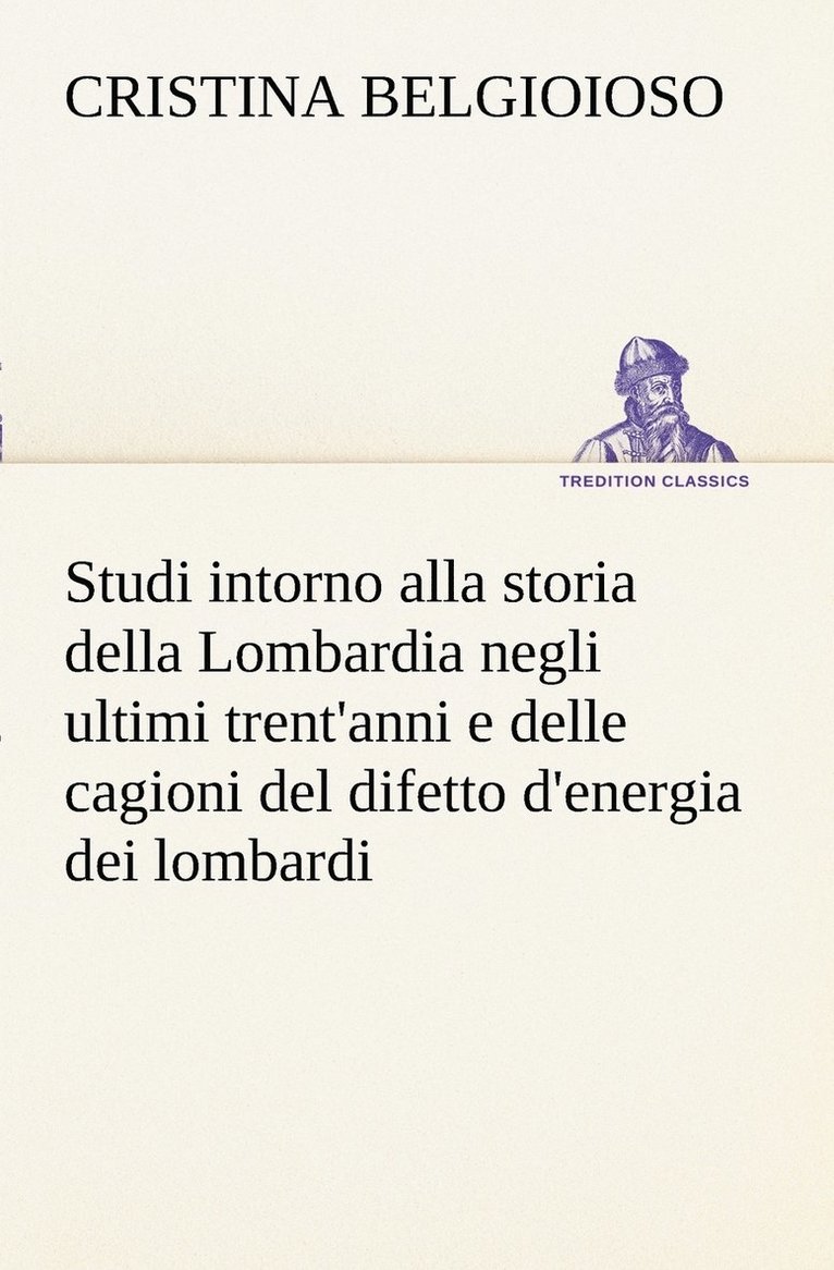 Studi intorno alla storia della Lombardia Full title 1