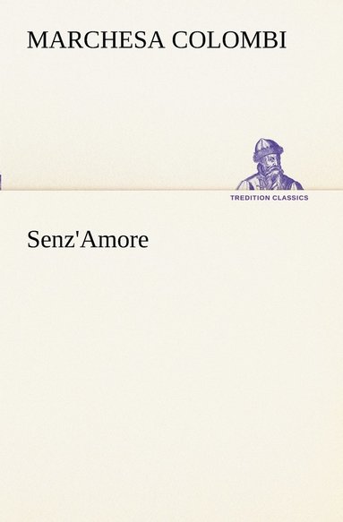 Marchesa Colombi - Senz'Amore, Häftad