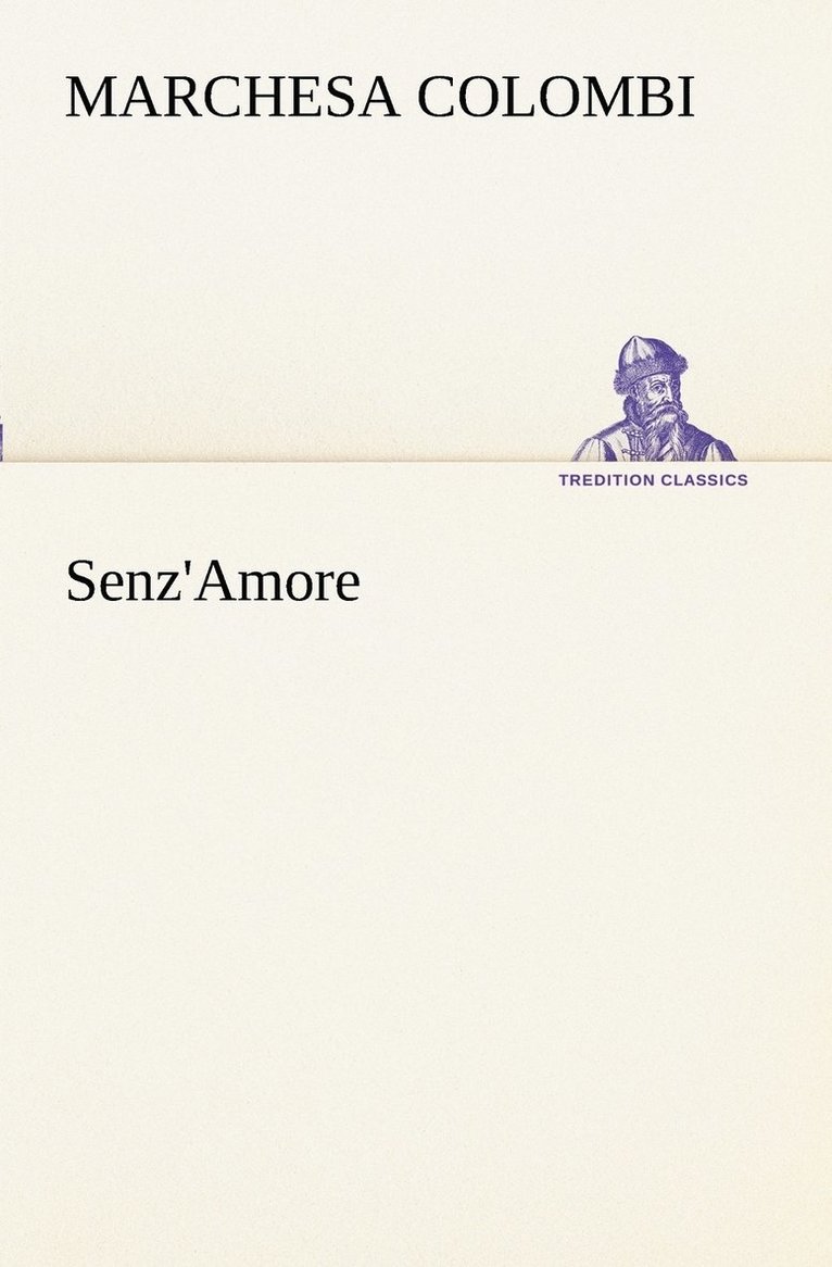 Marchesa Colombi, marchesa Colombi - Senz'Amore, Häftad