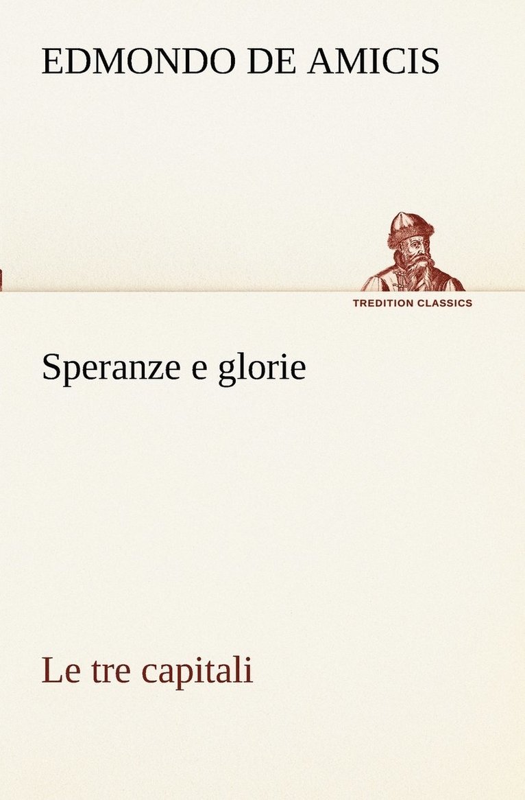 Speranze e glorie Le tre capitali 1