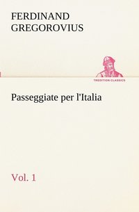 bokomslag Passeggiate per l'Italia, vol. 1