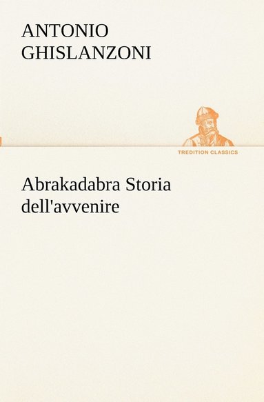 bokomslag Abrakadabra Storia dell'avvenire