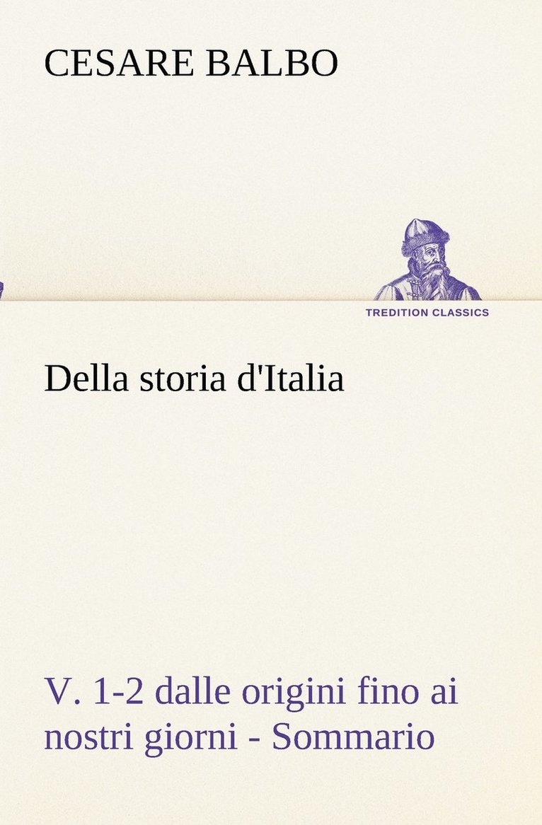 Della storia d'Italia, v. 1-2 dalle origini fino ai nostri giorni - Sommario 1