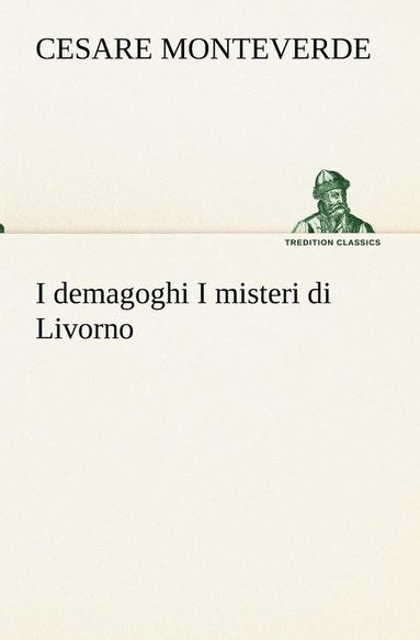 bokomslag I demagoghi I misteri di Livorno