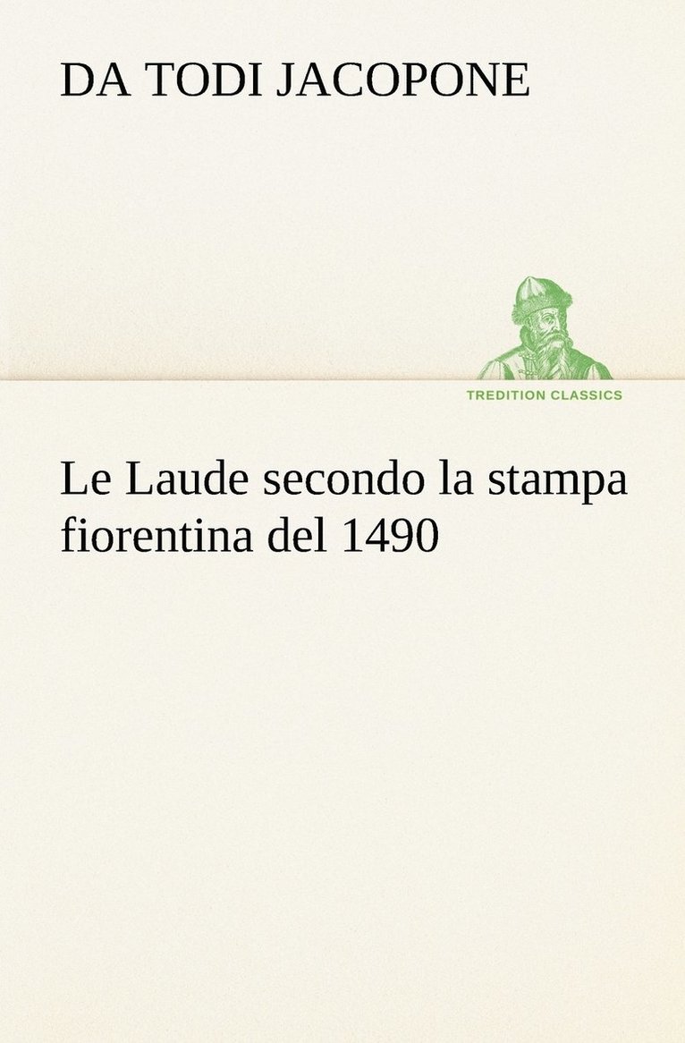 Da Todi Jacopone, da Todi Jacopone - Laude secondo la stampa fiorentina del 1490, Häftad