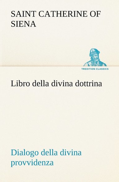 bokomslag Libro della divina dottrina Dialogo della divina provvidenza