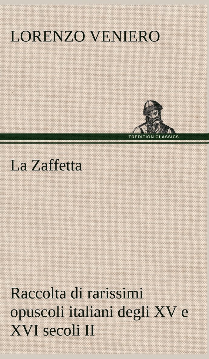 La Zaffetta Raccolta di rarissimi opuscoli italiani degli XV e XVI secoli II 1