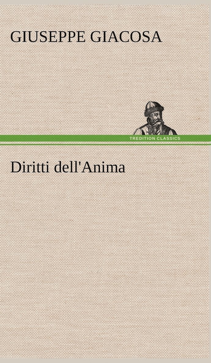 Giuseppe Giacosa - Diritti dell'Anima, Inbunden
