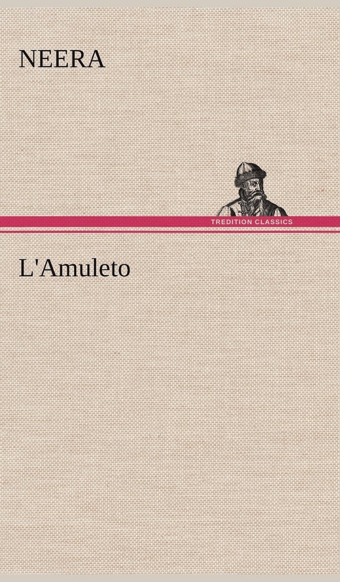 Neera - L'Amuleto, Inbunden