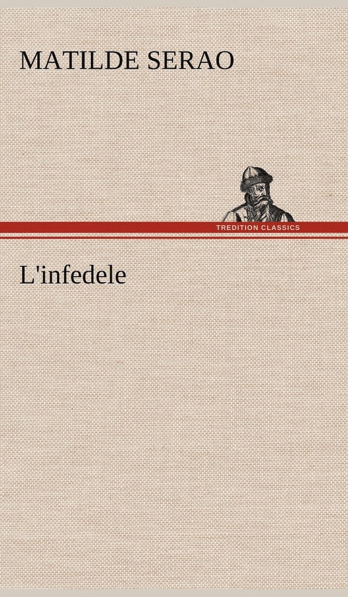 Matilde Serao - L'infedele, Inbunden