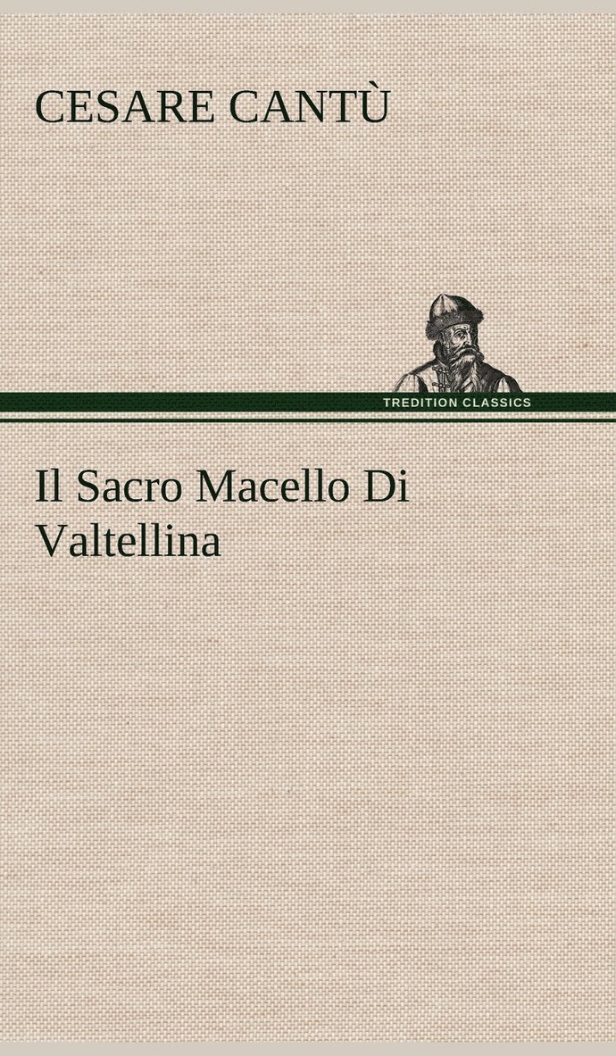 Il Sacro Macello Di Valtellina 1