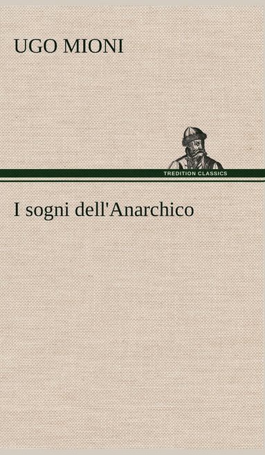 bokomslag I sogni dell'Anarchico