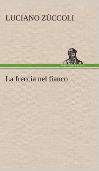 bokomslag La freccia nel fianco