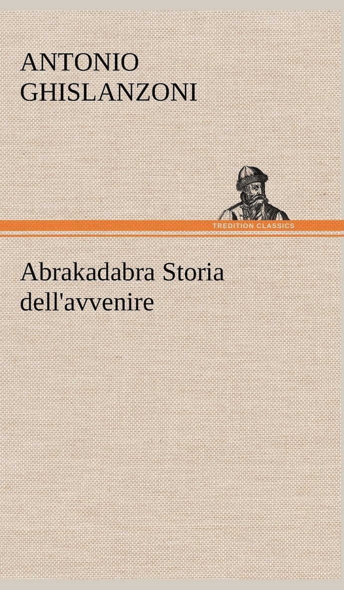 Abrakadabra Storia dell'avvenire 1