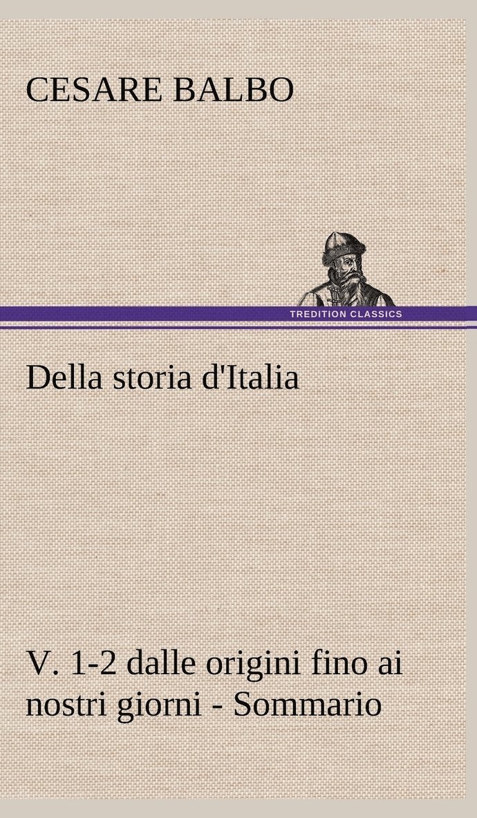 Della storia d'Italia, v. 1-2 dalle origini fino ai nostri giorni - Sommario 1