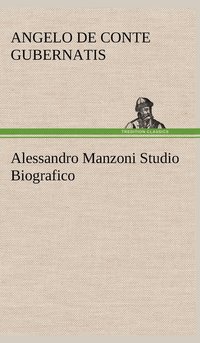 bokomslag Alessandro Manzoni Studio Biografico