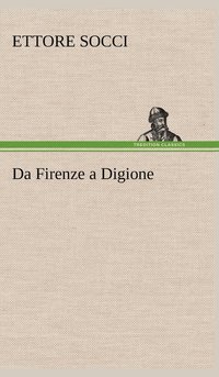 bokomslag Da Firenze a Digione