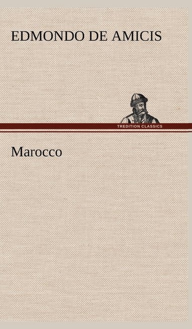Edmondo De Amicis - Marocco, Inbunden