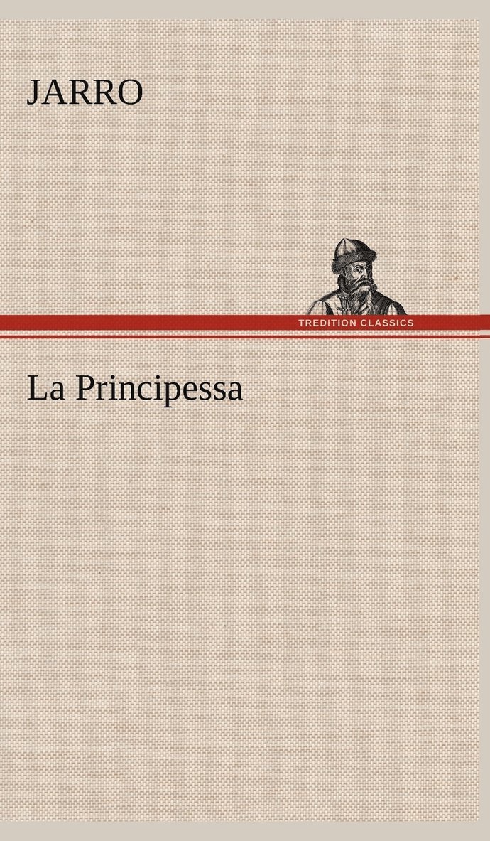 Jarro - La Principessa, Inbunden