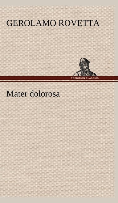 bokomslag Mater dolorosa