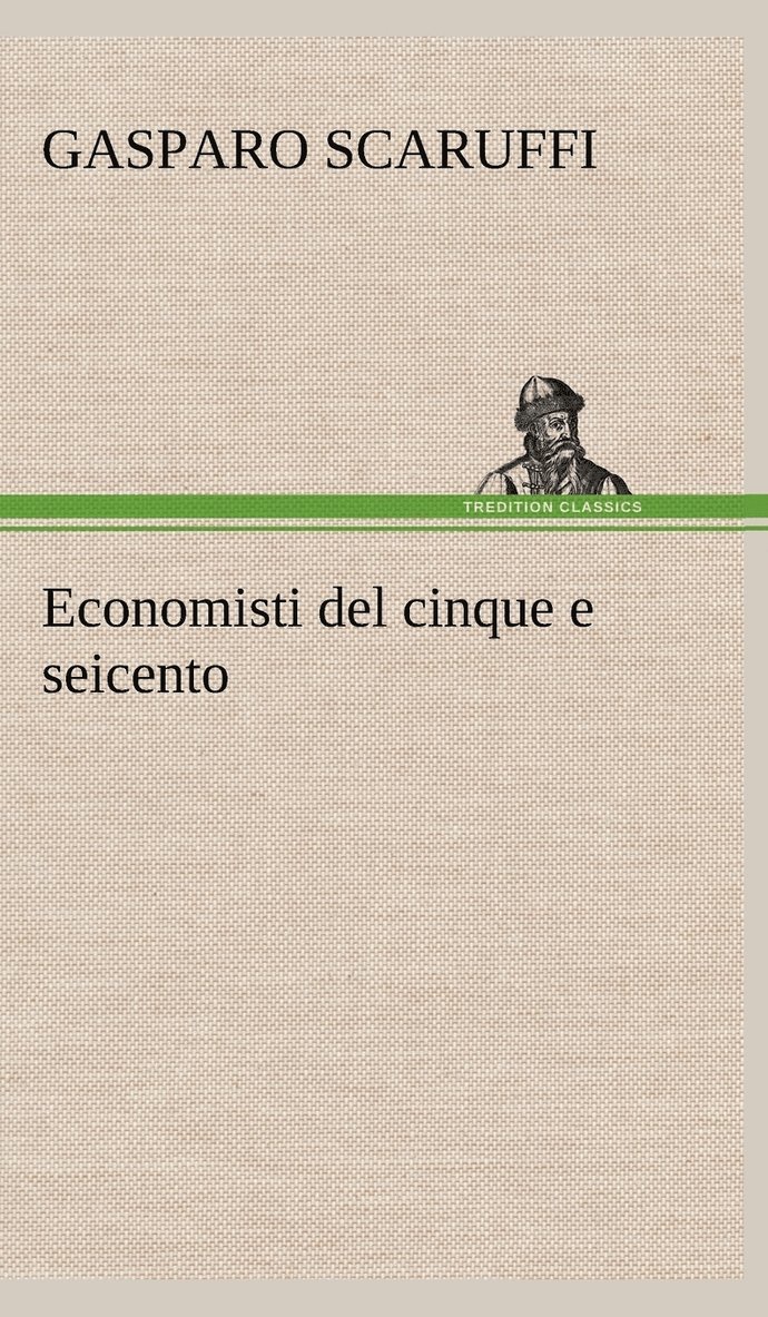 Gasparo Scaruffi - Economisti del cinque e seicento, Inbunden