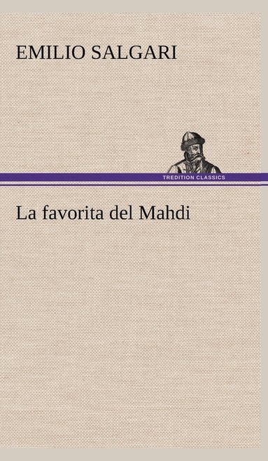 bokomslag La favorita del Mahdi