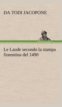 bokomslag Le Laude secondo la stampa fiorentina del 1490