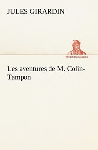 bokomslag Les aventures de M. Colin-Tampon