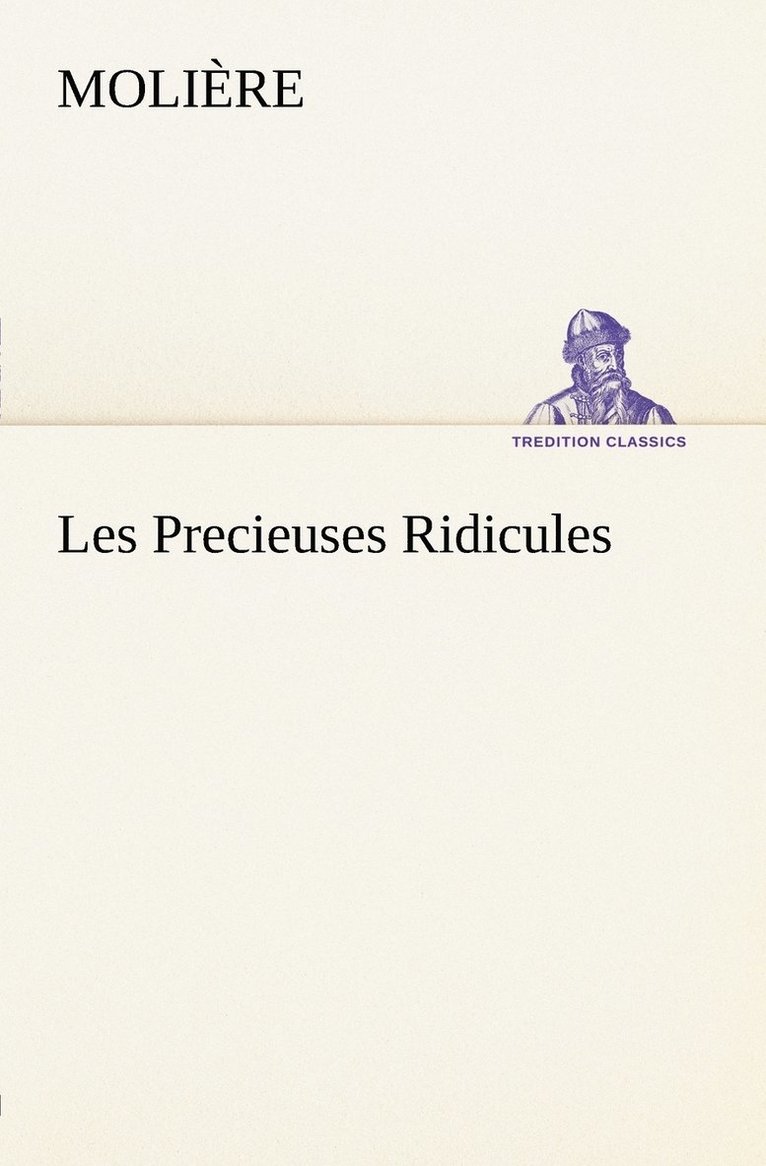 Les Precieuses Ridicules 1