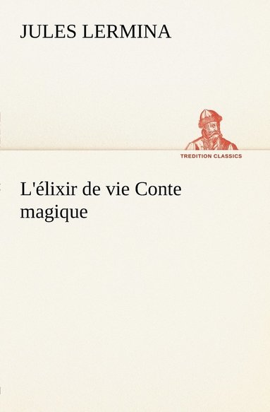 bokomslag L'lixir de vie Conte magique