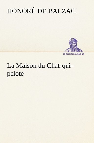 bokomslag La Maison du Chat-qui-pelote