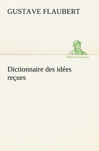 bokomslag Dictionnaire des idées reçues