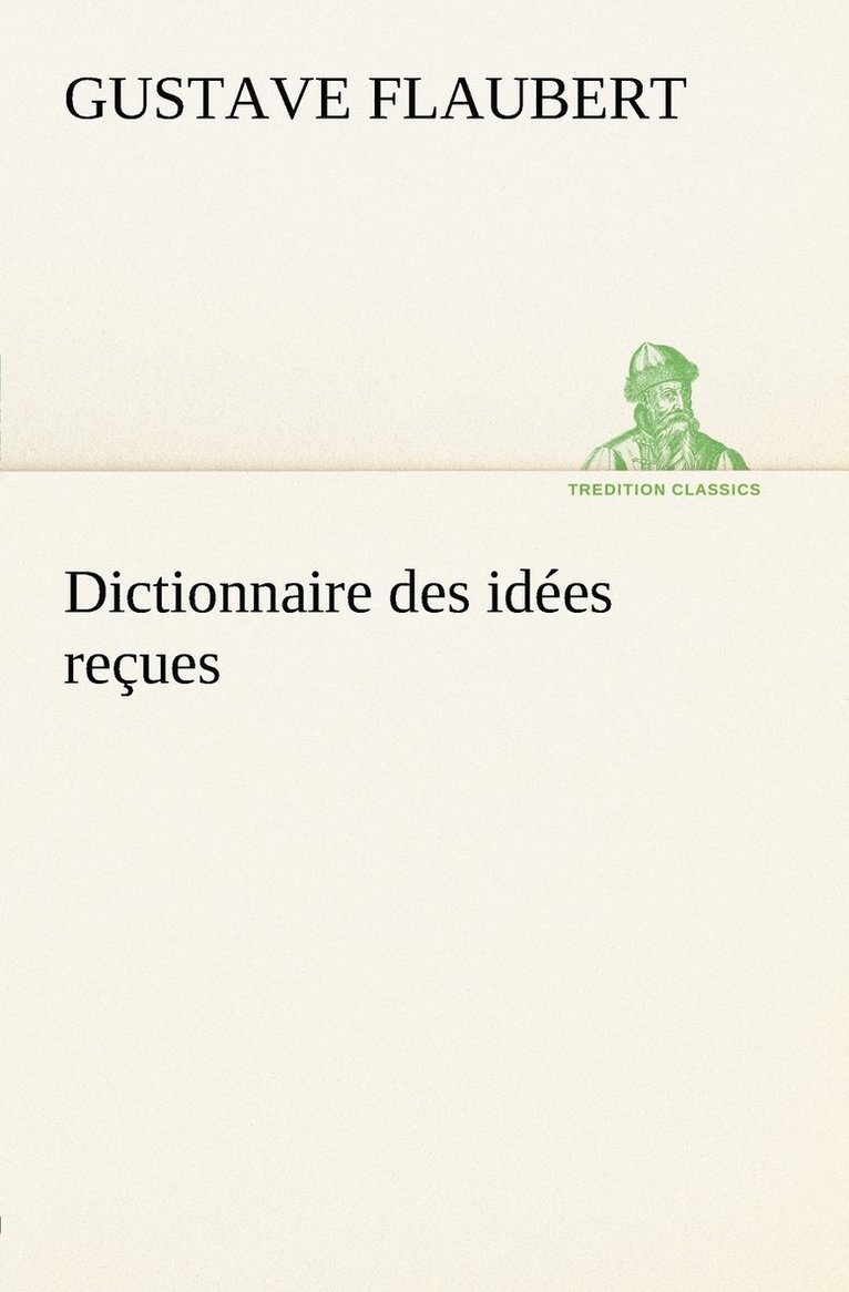 Dictionnaire des ides reues 1