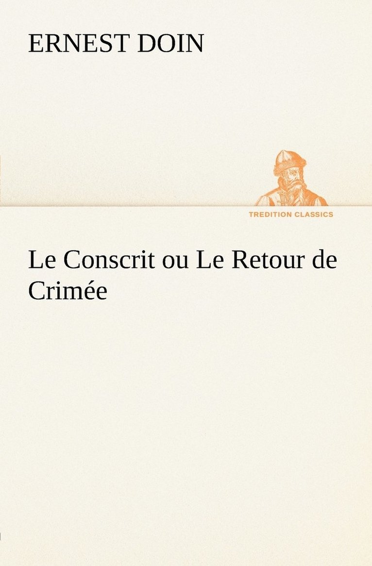 Le Conscrit ou Le Retour de Crime 1