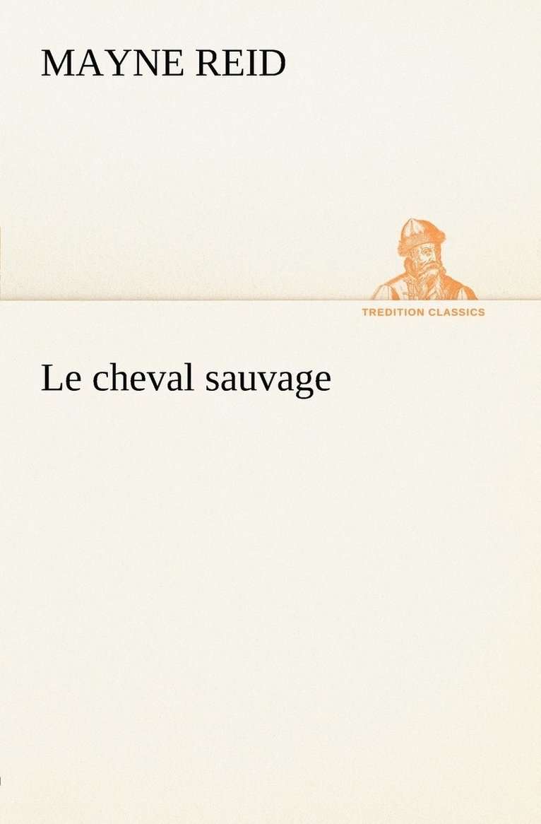 Le cheval sauvage 1