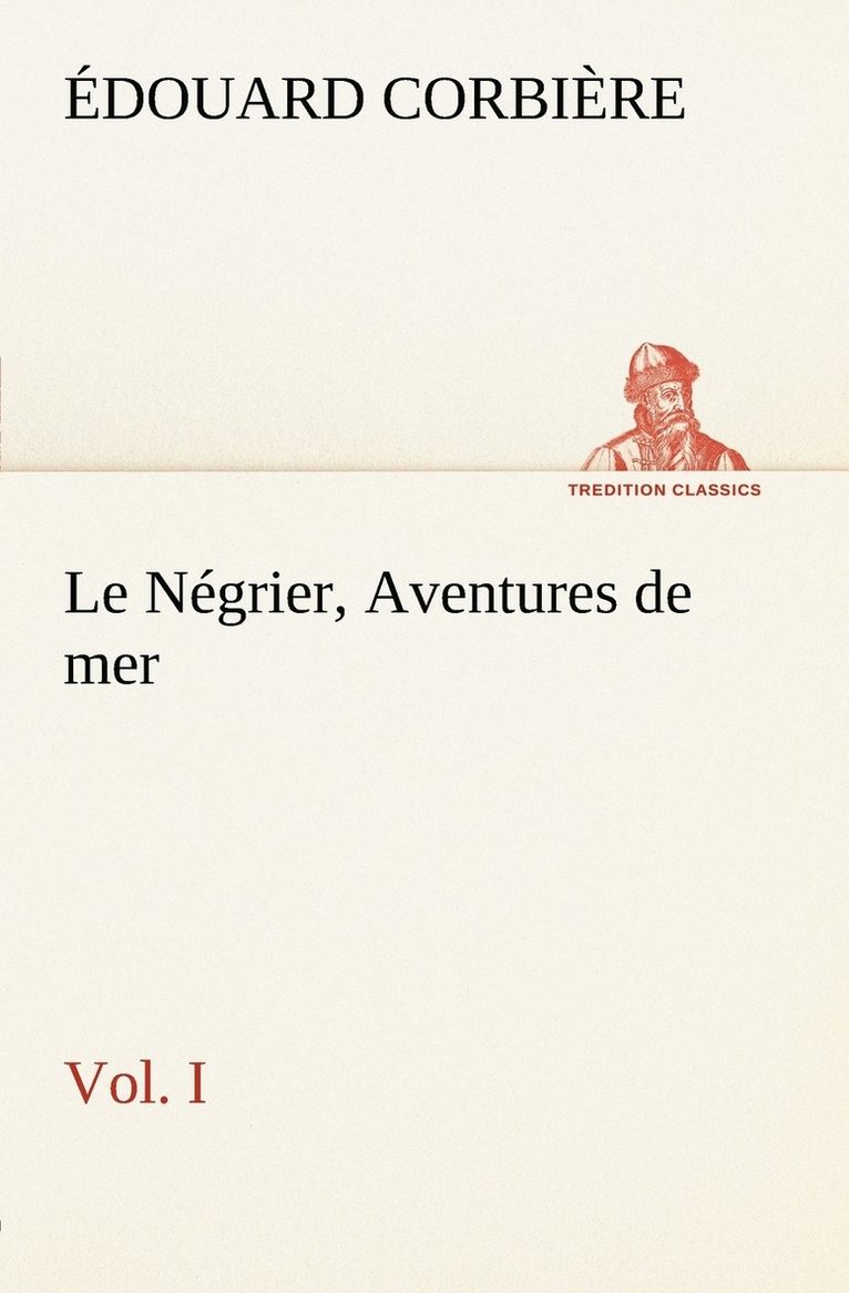 Négrier, Vol. I Aventures de mer