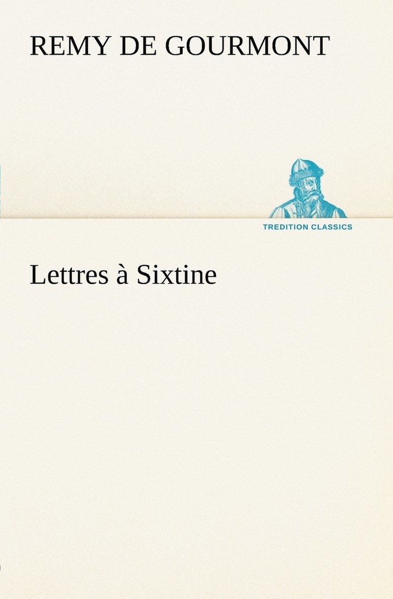 Lettres a Sixtine 1