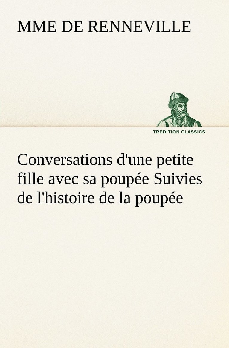 Conversations d'une petite fille avec sa poupe Suivies de l'histoire de la poupe 1