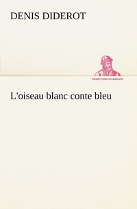 bokomslag L'oiseau blanc conte bleu