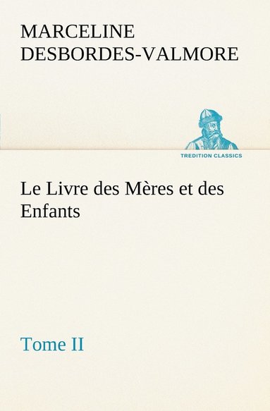 bokomslag Le Livre des Mres et des Enfants, Tome II