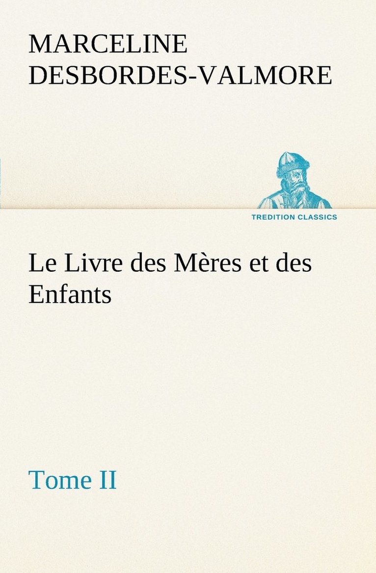 Le Livre des Mres et des Enfants, Tome II 1