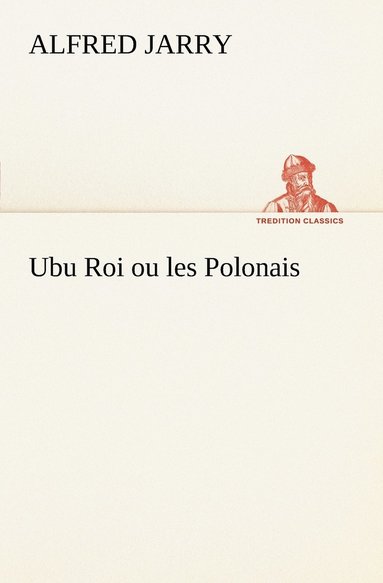 bokomslag Ubu Roi ou les Polonais