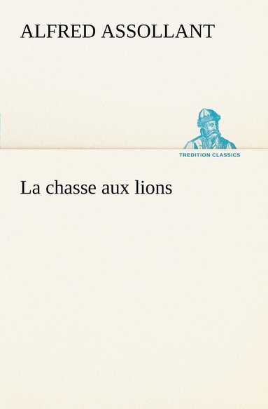 bokomslag chasse aux lions