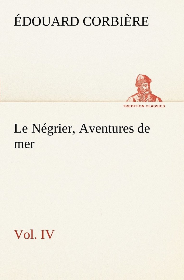 Le Ngrier, Vol. IV Aventures de mer 1