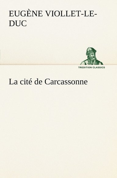 bokomslag La cit de Carcassonne