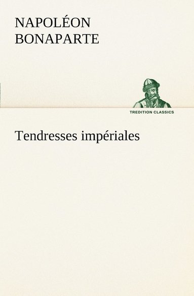 bokomslag Tendresses impériales