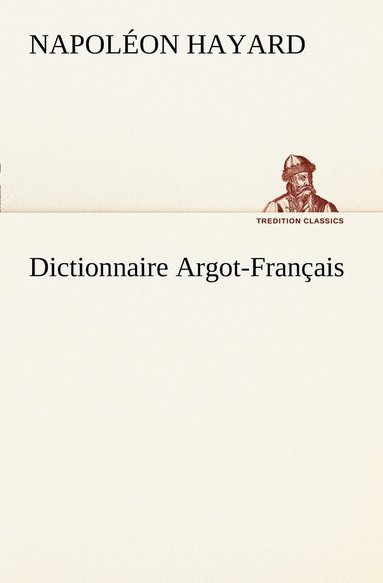 bokomslag Dictionnaire Argot-Français